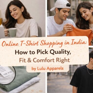 Online T-Shirt Shopping in India: How to Pick Quality, Fit & Comfort Right