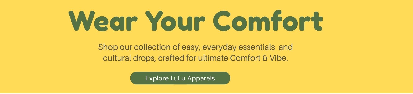 Everyday Comfort by Lulu Apparels Online Store India